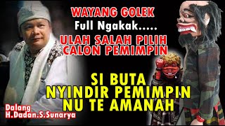 WAYANG GOLEK  SIBUTA NYINDIR PEMIMPIN NU TEU AMANAH. ULAH SALAH PILIH CALON PEMIMPIN