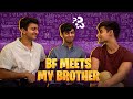 Bf meets my brother for the first time 