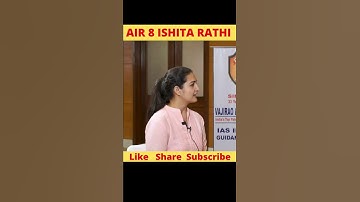 IAS Topper AIR 8 Ishita Rathi #shorts #upsc #ias #upscmotivation