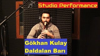 Gökhan Kulay - Daldalan Barı Stüdyo Akustik Performans