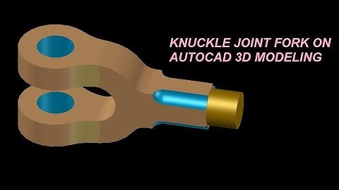 KNUCKLE JOINT FORK ON AUTOCAD 3D MODELING