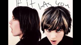 Tegan and Sara - Not Tonight