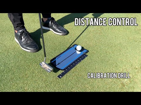 DISTANCE CONTROL- Calibrate Your Putting Stroke