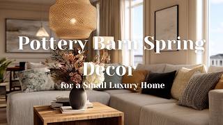 🌸 Pottery Barn Spring Decor Ideas for a Small Luxury Home