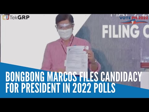 Bongbong Marcos files candidacy for President in 2022 polls