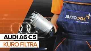 Kaip ir kada reikia keisti benzinas ir dyzelinas Kuro filtras AUDI A6 Avant (4B5, C5): videopamokos