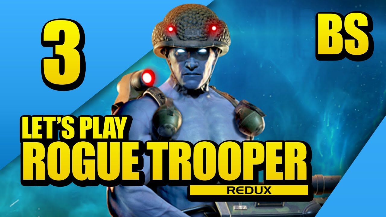Too Good For Those Bullets - Rogue Trooper Redux - PART 3 - Brosplay!