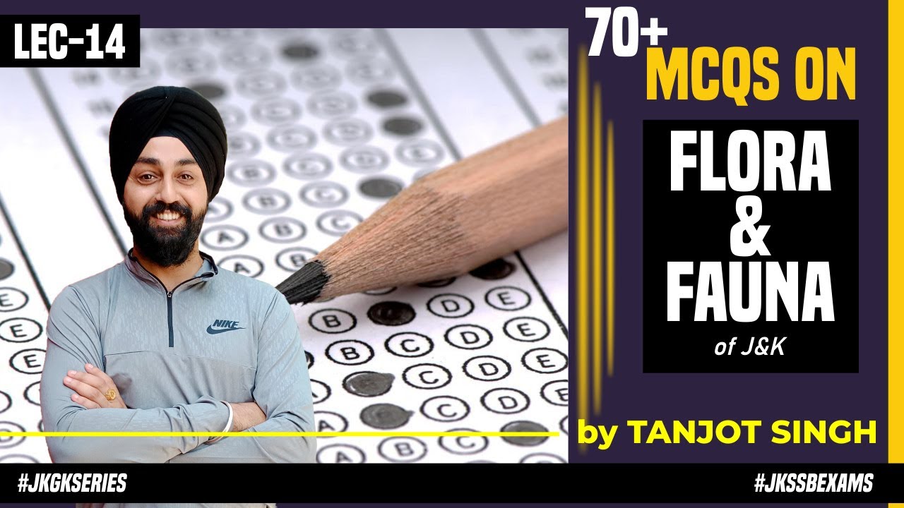 LEC- 14 MCQ'S ON FLORA FUANA OF J&K