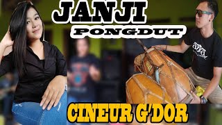 JANJI PONGDUT BAJIDOR || CINEUR G'DOR || EDISI LATIHAN