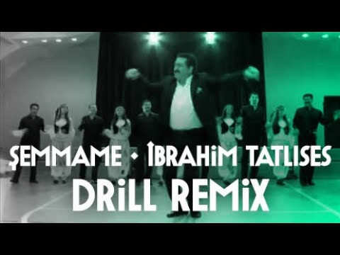 Şemmame - İbrahim Tatlıses [Drill Remix]
