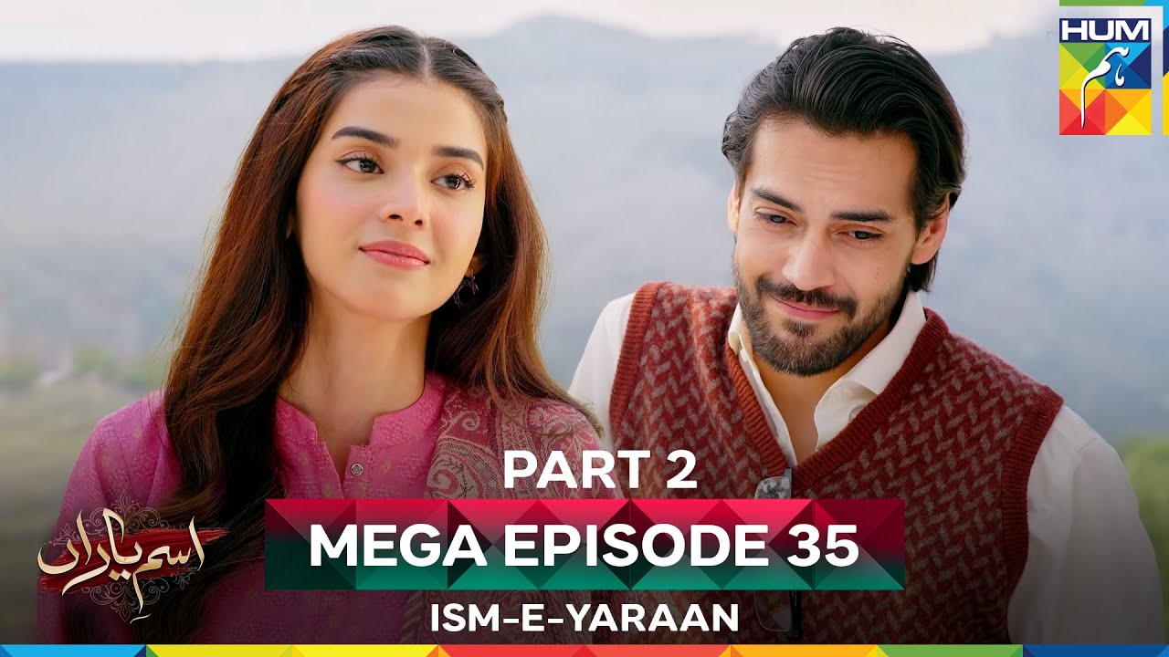 Ism-e-Yaraan Mega Last Ep 35 PART 2 - 8 August 2025 [Shahbaz Shigri, Zainab Shabbir &  Azfar Rehman]