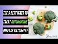 The 9 best ways to treat autoimmune disease naturally