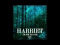 Harriet - I'm Not In Love