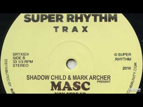 Mark Archer — Shadow Child & Mark Archer Present Masc -  It's Good