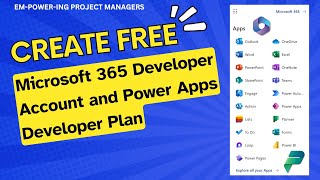 Creating Microsoft 365 Developer Account And Power Apps Developer Plan Practical Guide