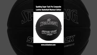 Spalding Super Tack Pro Composite Leather Basketball Blackout Edition - Cicia Store