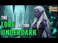 Ref:3pgOys0EET0 The lore of the underdark d&amp;d legends and lore