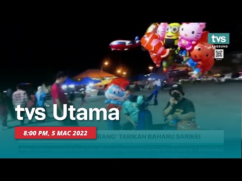 [LANGSUNG] TVS UTAMA 8PM, 5 MAC 2022