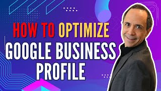 Google Business Profile Optimization 2024