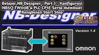 Learn NB Designer: Part 1 - Configuring the HMI NB5Q-TW00B & PLC CP1E & Creating a Start-Stop Cir...