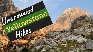 Best Lesser-Known Yellowstone Hikes
