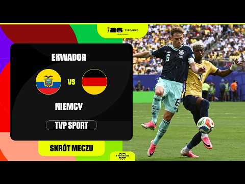 Skrót: Mundial, Grupa E: Ekwador - Niemcy. Walka o Przetrwanie Kontra Marsz po Awans
