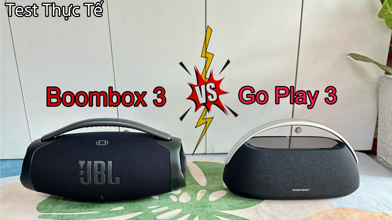 Soundtest JBL BOOMBOX 3 v/s GO PLAY 3 • Who Win ??? Test Thực Tế