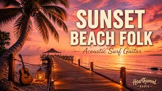 Sunset Beach Folk | Mellow Acoustic Surf Guitar to Unwind: relax, light work, summer evenings | HWR