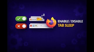 How to Enable or Disable Tab Sleep feature in Firefox browser | GearUpWindows Tutorial