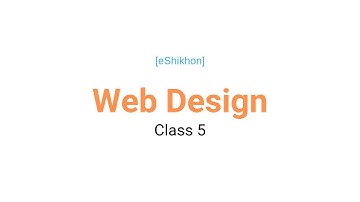 Web design || class 5 || Video owner eShikhon
