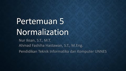 Pertemuan 6: Sistem Basis Data (Normalisasi Basis Data)