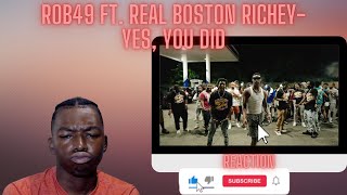 Rob49 ft. Real Boston Richey - Yes, You Did (Official Video)Reaction