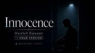 Daniel Caesar - Innocence | 1 Hour Lyrics