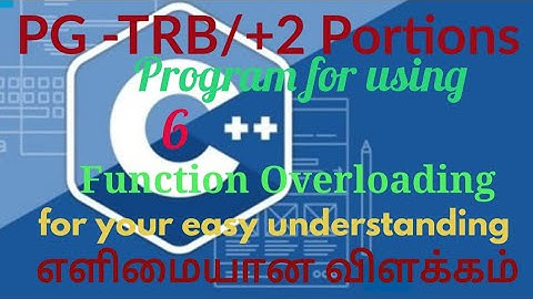 TRB and +1,+2 computer science Portions from C++ Language in Tamil/Function overloading in C++