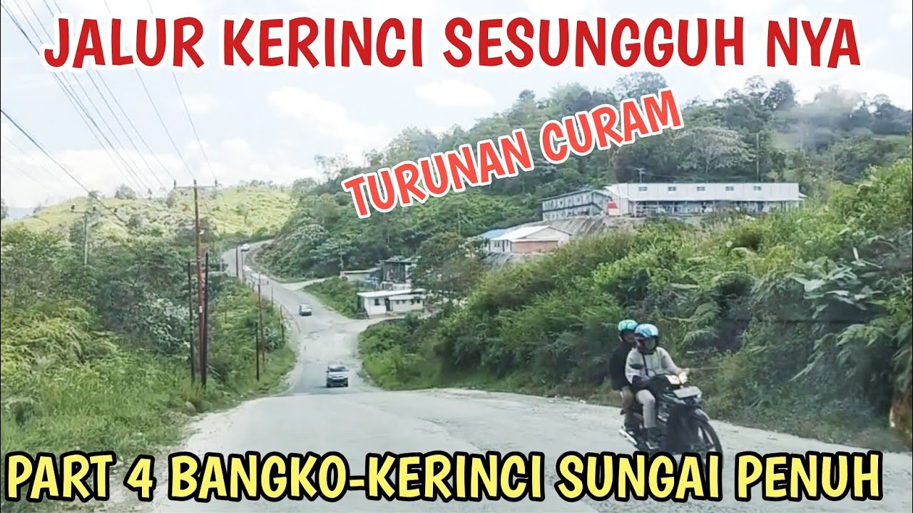 JALAN RAYA BANGKO SUNGAI PENUH KERINCI JAMBI||PART 4