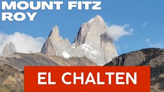 El Chalten: The Hiking Mecca Of Mount Fitz Roy