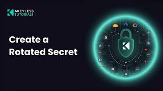 Create a Rotated Secret