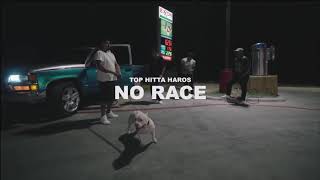 No Race - Top Hitta Haros Shot By Prod. Qee
