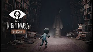 LITTLE NIGHTMARES DLC The Residence