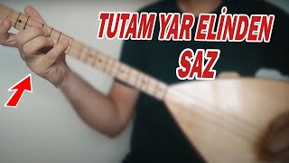Tutam Yar Elinden - Saz (Duygusal)