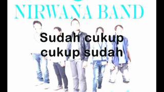 Nirwana Band - Sudah Cukup Sudah chords