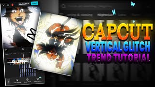 How To Make A Vertical Glitch Tutorial In Capcut Vertical Shake Trend Tutorial