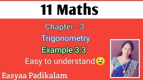 11 Maths - Chapter 3 - Trigonometry - Example 3.3