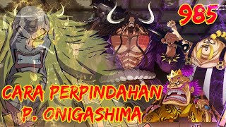 SEMUANYA TERHUBUNG!! INILAH CARA MEMINDAHKAN ONIGASHIMA! (REVIEWOP 985)