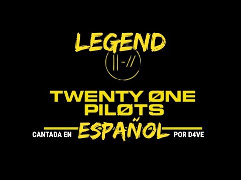 ✔-legend-|-twenty-one-pilots-(cover-espaÑol)-|-d4ve