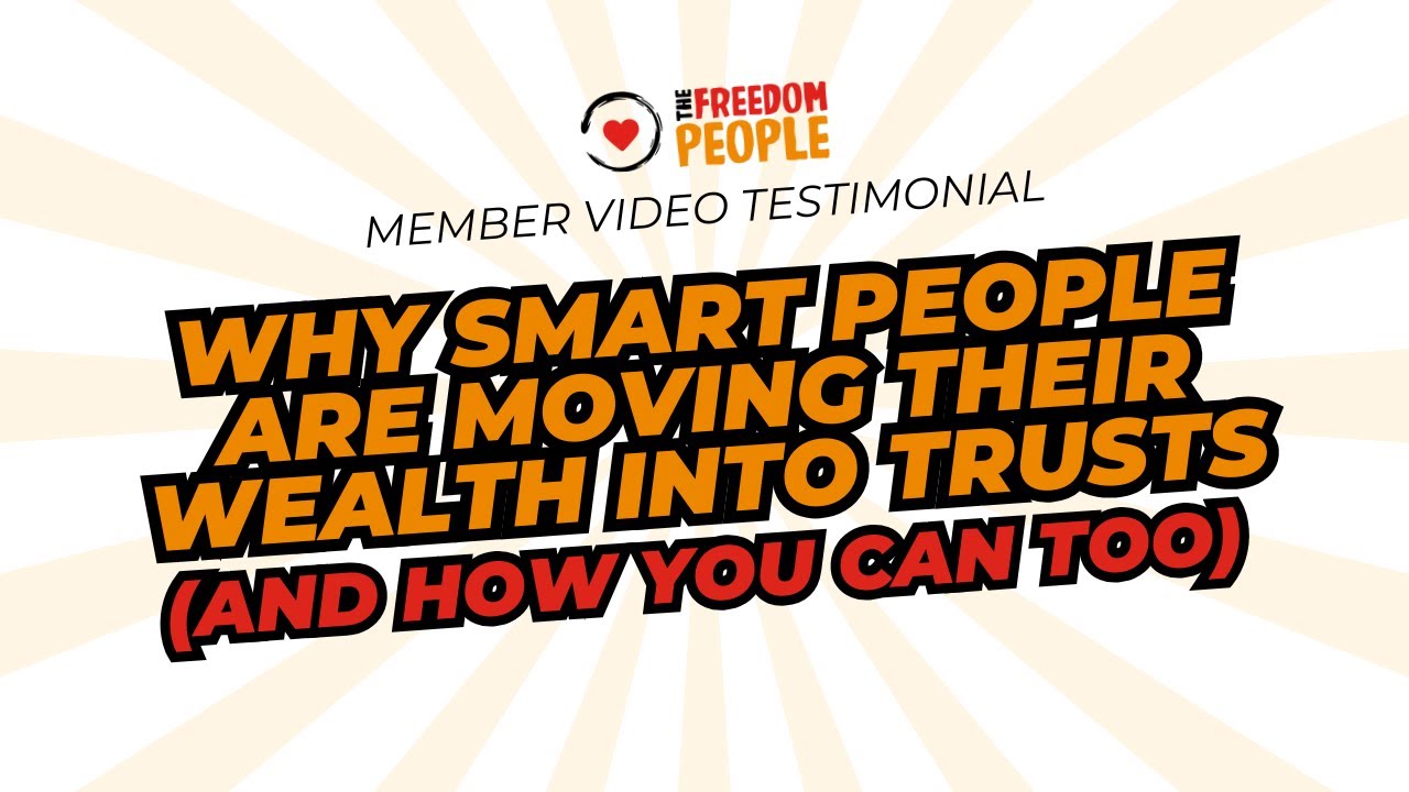 Why Smart People Are Moving Their Wealth into Trusts (And How You Can Too!)