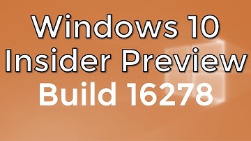 Windows 10 Insider Preview Build 16278