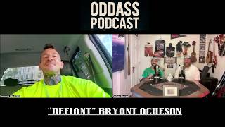 ODDASS PODCAST #60: "Defiant" Bryant Acheson