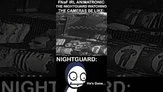 'Oh Look It's Freddy On The Camera-', The Nightguard: | FNaF 2 Movie MEME