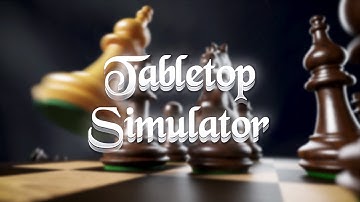 Tabletop Simulator Trailer (Fan-made)